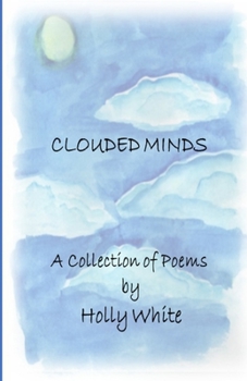 Paperback Clouded Minds: A Collection of Poems Book