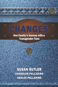Paperback Changes: Our Family's Journey with a Transgender Teen Book