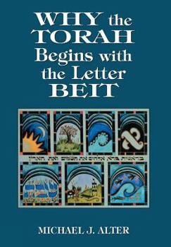 Hardcover Why the Torah Begins with the Letter Beit Book