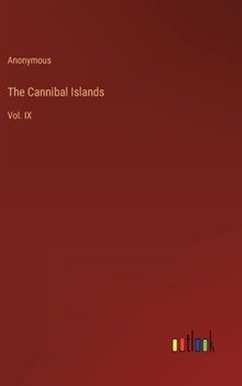 Hardcover The Cannibal Islands: Vol. IX Book