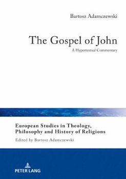 Hardcover The Gospel of John: A Hypertextual Commentary Book