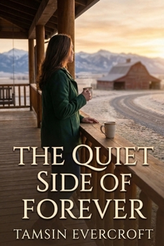 Paperback The Quiet Side of Forever: A Small Town Cowboy Second Chance Romance Book
