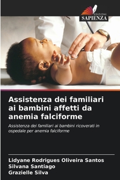 Assistenza dei familiari ai bambini affetti da anemia falciforme (Italian Edition)