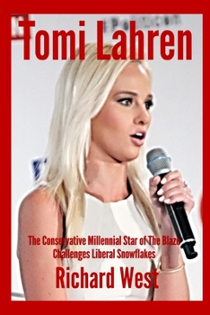 Paperback Tomi Lahren: The Conservative Millennial Star of The Blaze Challenges Liberal Snowflakes [Pamphlet] Book