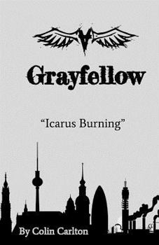 Paperback Grayfellow: Icarus Burning Book