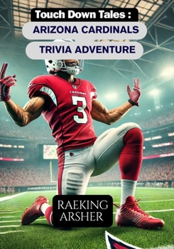 Paperback Touchdown Tales: Arizona Cardinals Trivia Adventure Book