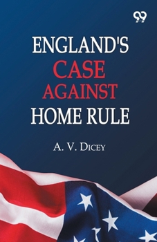 Paperback England's Case Against Home Rule Book