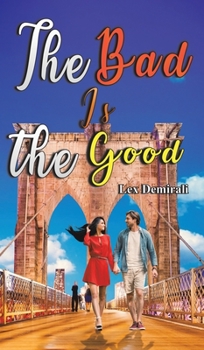 Hardcover The Bad Is the Good Book