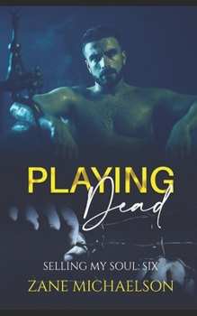 Paperback Playing Dead: Selling My Soul - Part Six Book