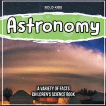 Paperback How Does Astronomy Work? Facts Inside This Children's Science Book