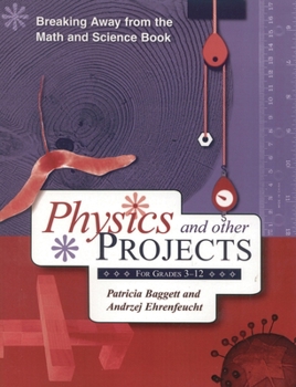 Paperback Breaking Away from the Math and Science Book: Physics and Other Projects for Grades 3-12 Book