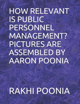 Paperback How Relevant Is Public Personnel Management? Book