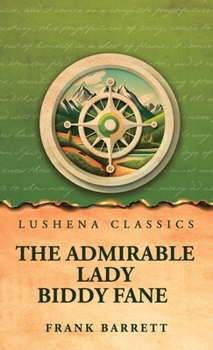 The Admirable Lady Biddy Fane