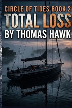 Total Loss: A Suncoast Noir Mystery Thriller (Circle of Tides Book 2)