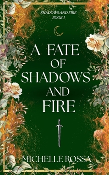 A Fate of Shadows and Fire: A Shadows and Fire Novel
