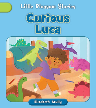 Curious Luca (Little Blossom Stories)