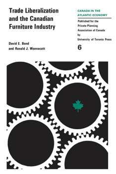 Paperback Trade Liberalizaton and the Canadian Furniture Industry Book