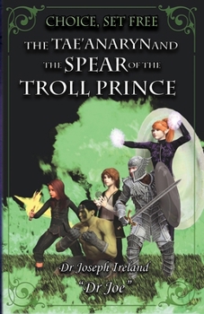 Paperback The Tae'anaryn and The Spear of the Troll Prince Book