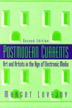 Paperback Postmodern Currents: Art and Artists in the Age of Electronic Media Book