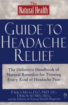 Paperback The NATURAL HEALTH GUIDE TO HEADACHE RELIEF Book