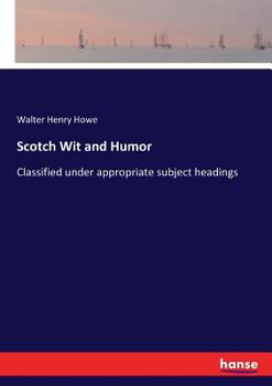 Paperback Scotch Wit and Humor: Classified under appropriate subject headings Book
