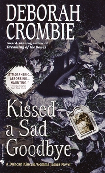 Kissed A Sad Goodbye - Book #6 of the Duncan Kincaid & Gemma James