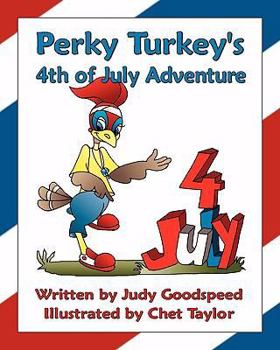 Perky Turkey's 4th of July Adventure