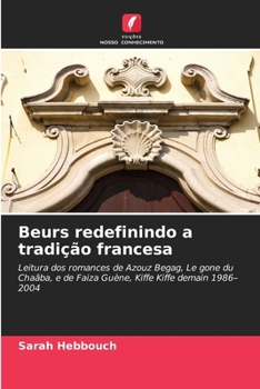 Beurs redefinindo a tradição francesa (Portuguese Edition)