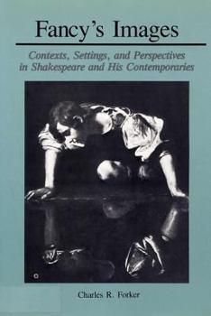 Hardcover Fancy's Image: Contexts, Settings, and Perspectives in Shakespeare and His Contemporaries Book