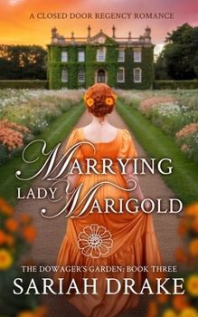Paperback Marrying Lady Marigold: A Closed Door Regency Romance Book