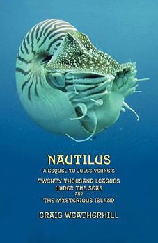 Hardcover Nautilus: A sequel to Jules Verne's 20,000 Leagues under the Seas and The Mysterious Island Book