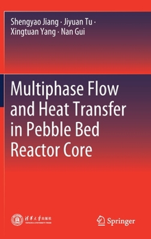 Hardcover Multiphase Flow and Heat Transfer in Pebble Bed Reactor Core Book