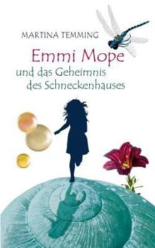 Paperback Emmi Mope und das Geheimnis des Schneckenhauses [German] Book