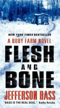 Flesh and Bone - Book #2 of the Body Farm