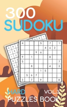 Paperback 300 Sudoku Hard Puzzles Book Vol.3: Sudoku hard book, puzzles for adults 300 puzzles Book