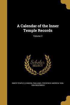 Paperback A Calendar of the Inner Temple Records; Volume 2 Book
