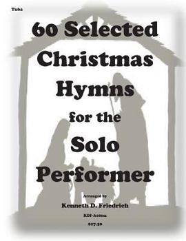 Paperback 60 Selected Christmas Hymns for the Solo Performer-tuba version Book