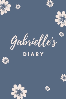 Paperback Gabrielle's Diary: Personalized Name Gift / Diary / Journal / Notebook Book