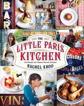 Hardcover The Little Paris Kitchen: 120 Simple But Classic French Recipes Book
