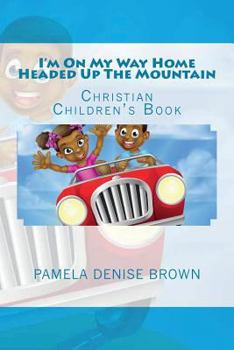 Paperback I'm On My Way Home Headed Up The Mountain Book