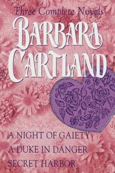 Hardcover Barbara Cartland: Three Complete Novels: A Night of Gaiety Book