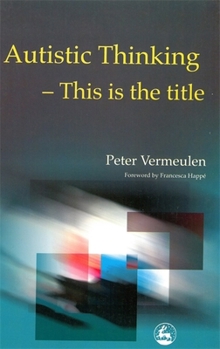 Paperback Autistic Thinking: This Is the Title Book