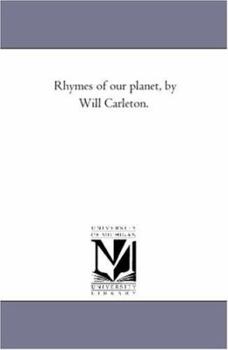 Paperback Rhymes of Our Planet, by Will Carleton. Book