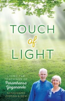 Paperback Touch of Light: Living the Teachings of Paramhansa Yogananda Book