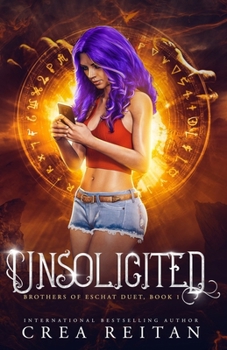 Unsolicited (Brothers of Eschat)