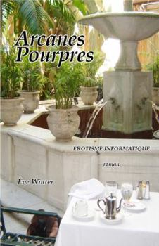 Paperback Arcanes Pourpres / Érotisme Informatique [French] Book