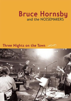 DVD Bruce Hornsby: Three Nights on the Town Book