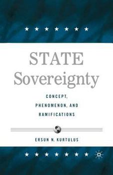 Paperback State Sovereignty: Concept, Phenomenon and Ramifications Book