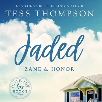 Jaded: Zane and Honor - Book #3 of the Cliffside Bay