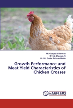 Paperback Growth Performance and Meat Yield Characteristics of Chicken Crosses Book